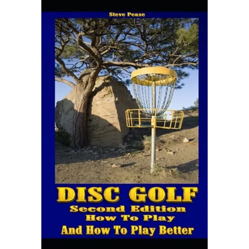 Disc Golf: How to play, and how to play better