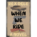 When We Ride