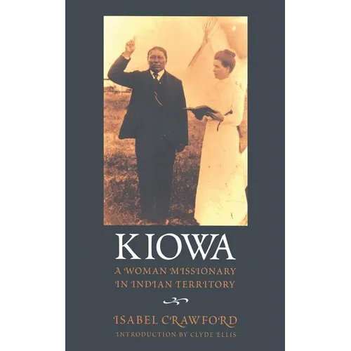 Kiowa: A Woman Missionary in Indian Territory