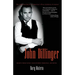 John Dillinger: The Life and Death of America's First Celebrity Criminal