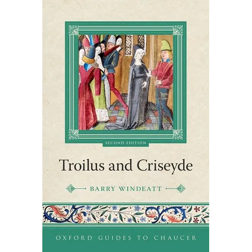 Oxford Guides to Chaucer: Troilus and Criseyde