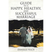 Guide to a Happy, Healthy, and Successful Marriage