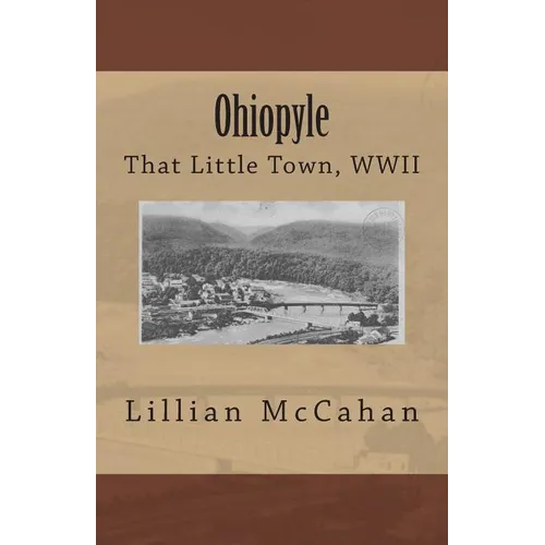 Ohiopyle: That Little Town, WWII