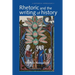 Rhetoric and the Writing of History, 400-1500
