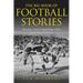 The Big Book of Football Stories: Timeless and Compelling Tales from the Gridiron
