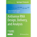 Antisense RNA Design, Delivery, and Analysis