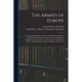 The Armies of Europe: Comprising Descriptions in Detail of the Military Systems of England, France, Russia, Prussia, Austria, and Sardinia;