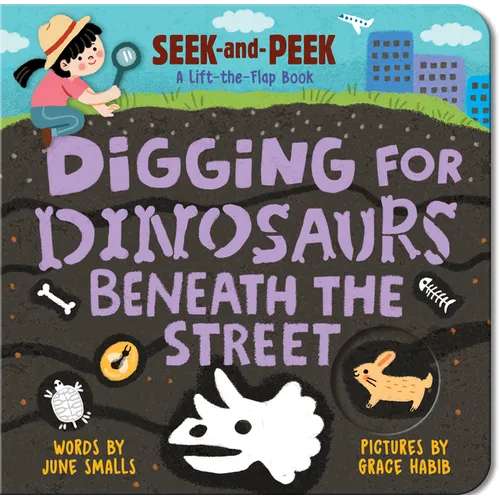Digging for Dinosaurs: Beneath the Street