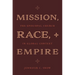Mission, Race, and Empire: The Episcopal Church in Global Context