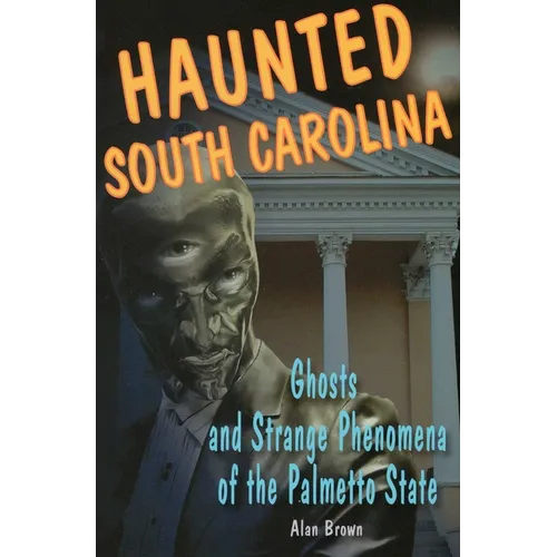 Haunted South Carolina