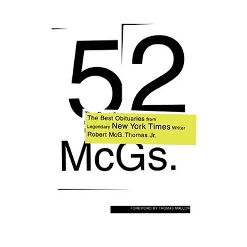 52 McGs.: The Best Obituaries from Legendary New York Times Reporter Robert McG. Thomas