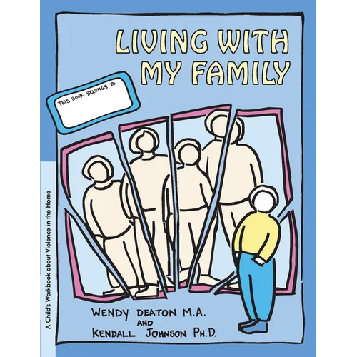 Grow: Living with My Family: A Child's Workbook about Violence in the Home
