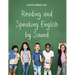 Reading and Speaking English by Sound