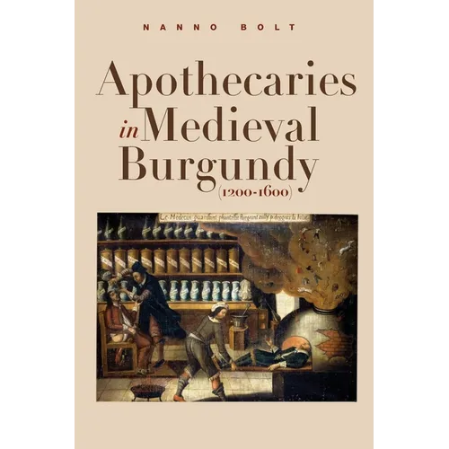Apothecaries in medieval Burgundy (1200-1600)