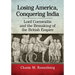 Losing America, Conquering India: Lord Cornwallis and the Remaking of the British Empire
