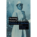 Nursing History and the Politics of Welfare