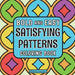 Bold & Easy Satisfying Patterns Coloring Book: Comfy & Fun Large Print Pattern Stress Relief Coloring