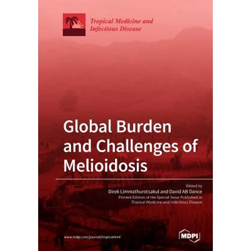 Global Burden and Challenges of Melioidosis