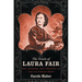 The Trials of Laura Fair: Sex, Murder, and Insanity in the Victorian West