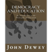 Democracy and Education: An Introduction to the Philosophy of Education