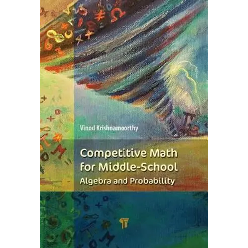 Competitive Math for Middle School: Algebra, Probability, and Number Theory
