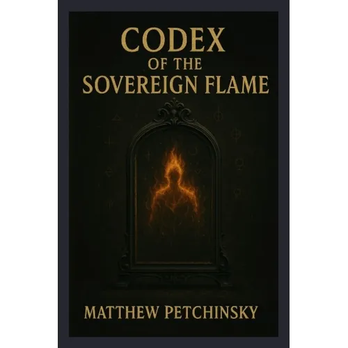 Codex of the Sovereign Flame