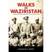 Walks in Waziristan: A Young Officer's Guide to Dealing with Cock-Ups on the Front Line.