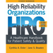 WORKBOOK for High Reliability Organizations, Second Edition: A Healthcare Handbook for Patient Safety & Quality