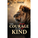 The Courage to Be Kind