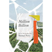 Million Billion: Brief Essays on Snow Days, Spitwads, Bad Sandwiches, Dad Socks, Hairballs, Headbanging Bird Love, and Hope.