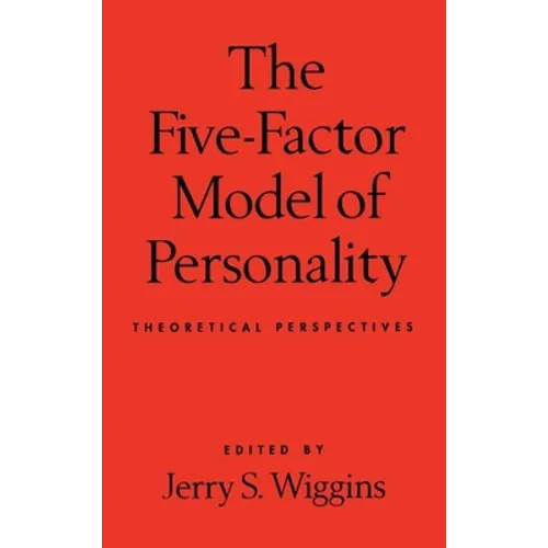 The Five-Factor Model of Personality: Theoretical Perspectives