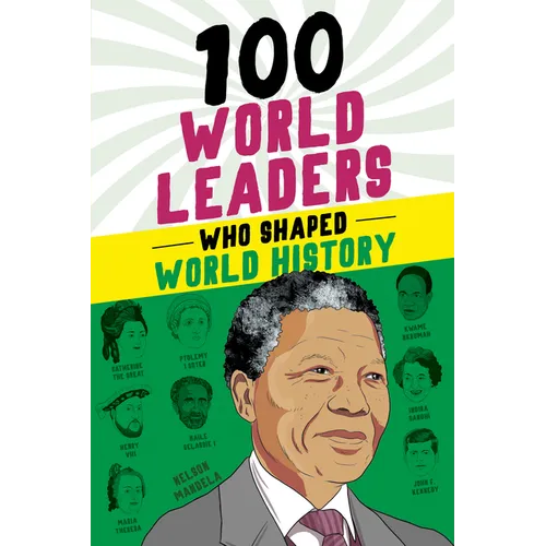 100 World Leaders Who Shaped World History