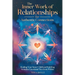 The Inner Work of Relationships for Authentic Connections: Healing Your Inner Child and Building Genuine Emotional Ties from Within