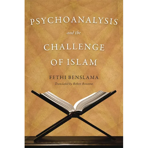 Psychoanalysis and the Challenge of Islam
