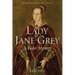 Lady Jane Grey: A Tudor Mystery