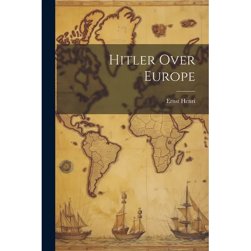 Hitler Over Europe