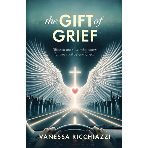 The Gift of Grief