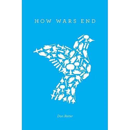 How Wars End