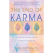 The End of Karma: 40 Days to Perfect Peace, Tranquility, and Joy