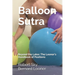 Balloon Sutra: Beyond the Latex: The Looner's Handbook of Positions