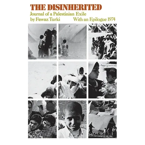 The Disinherited: Journal of a Palestinian Exile