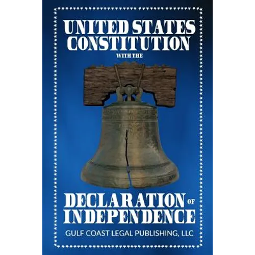 United States Constitution with the Declaration of Independence