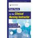 Fast Facts for the Clinical Nursing Instructor