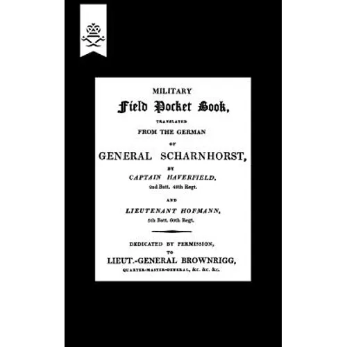 Military Field Pocket Book 1811 (Translation of General Scharnhorst)