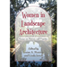 Women in Landscape Architecture: Essays on History and Practice