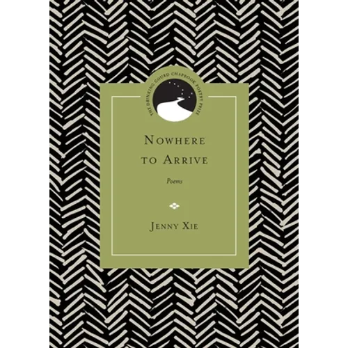 Nowhere to Arrive: Poems