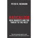 Radicalized: New Jihadists and the Threat to the West
