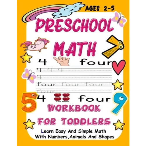 Preschool Math WorkBook For Toddlers: Give your child all the practice, Math Activity Book, practice for preschoolers, First Handwriting, Coloring Boo