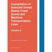 Compilation of Selected United States Coast Guard and Maritime Transportation Laws Vol 4