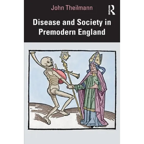 Disease and Society in Premodern England